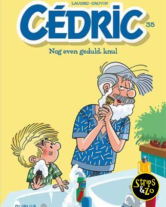 Cedric 35 Nog even geduld knul