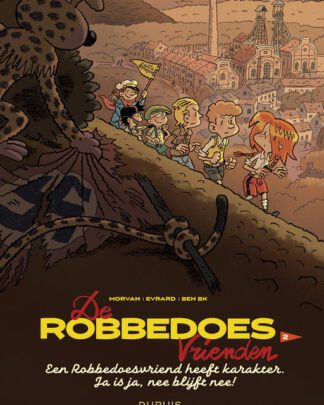 De Robbedoesvrienden HC 2 - Een Robbedoesvriend heeft karakter. Ja is ja, nee blijft nee