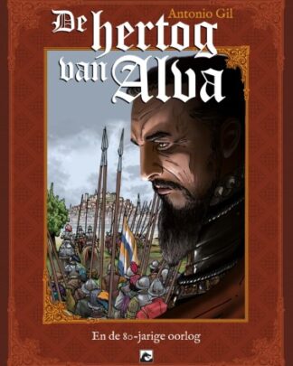 Hertog van Alva en de 80-jarige oorlog