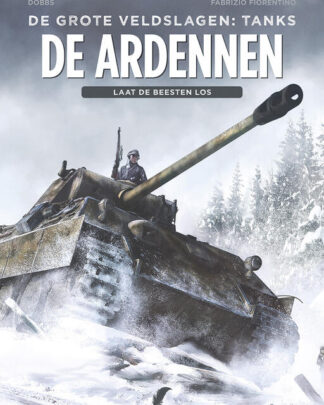 Grote Veldslagen - Tanks 2 - Ardennen, laat de beesten los
