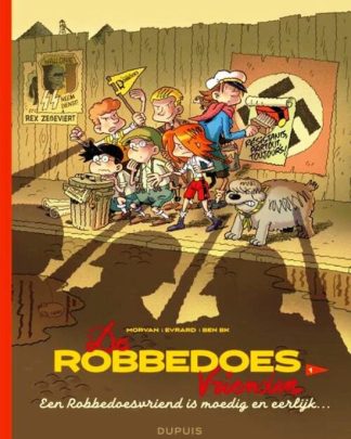 De Robbedoesvrienden 1 Een Robbedoesvriend is moedig en eerlijk