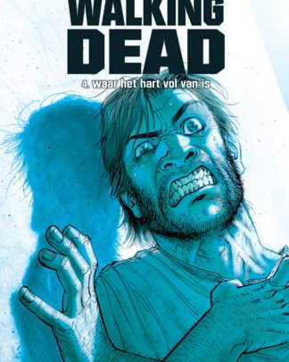 Walking Dead HC 4 Waar het hart vol van is
