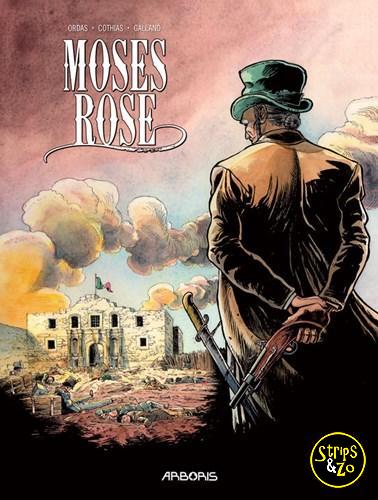 Moses Rose 1 - De Ballade van Fort Alamo