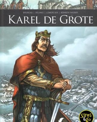 Zij schreven geschiedenis 3 - Karel de Grote