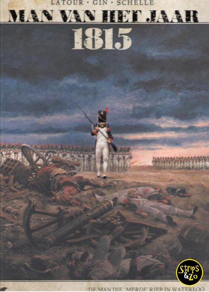 man van het jaar 3 De man die Merde! schreeuwde in Waterloo