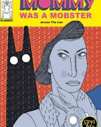 Mommy was a mobster (Jeroen de Leijer)