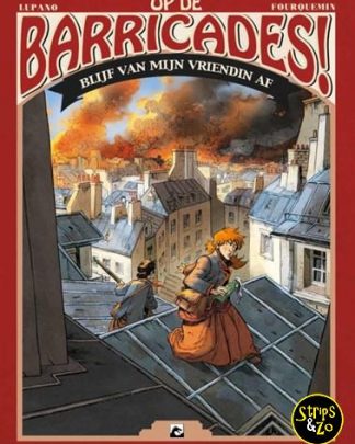 Op de Barricades! 3 - Blijf van mijn vriendin af!