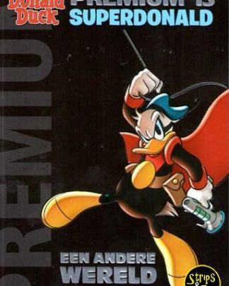 Donald Duck - Premium 13 - SuperDonald - Een andere wereld