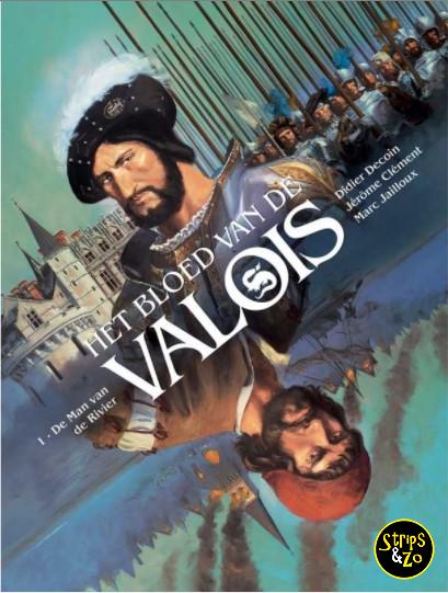 Bloed van de Valois Het 1 De man van de rivier