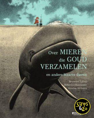 Over mieren die goud verzamelen en andere bizarre dieren