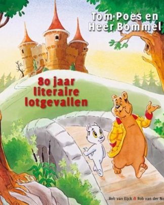 Toonder Tom Poes en Heer Bommel 80 jaar literaire lotgevallen