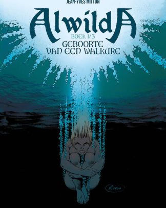 Alwilda 1 Geboorte van een Walkure