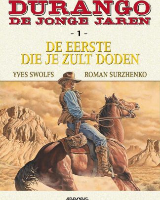 Durango de Jonge Jaren 1 De eerste die je zult doden