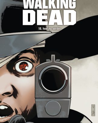 Walking Dead HC 18 Hoe nu verder