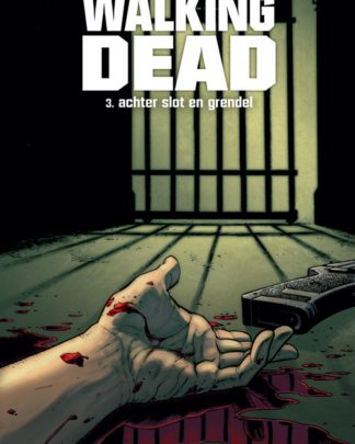 Walking Dead HC 3 Achter slot en grendel