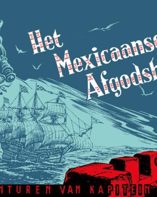 Kapitein Rob 11 Het Mexicaanse afgodsbeeld