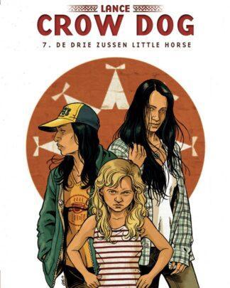 Lance Crow Dog 7 De drie zussen Little Horse