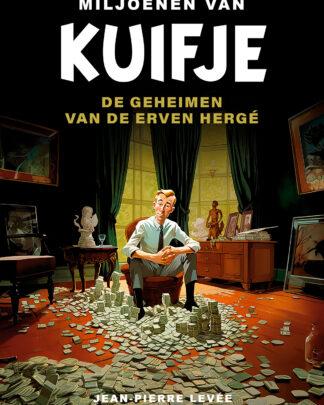 De verdwenen miljoenen van Kuifje -De geheimen van de erven Hergé