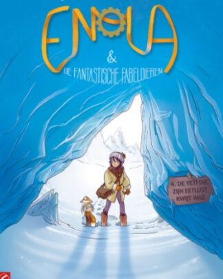 Enola en De fantastische fabeldieren 4 - De yeti die zijn eetlust kwijt was