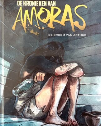 Kronieken van Amoras, de 13 - De droom van Arthur LUXE