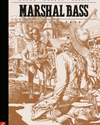 Marshal Bass Collectors Edition 10 - Hell Paso