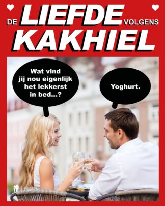 Kakhiel - De liefde volgens Kakhiel