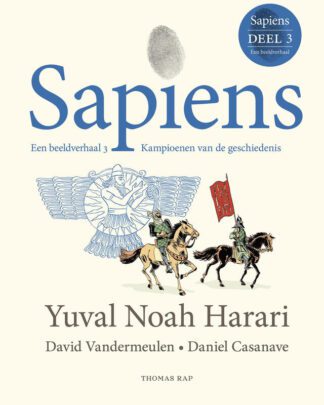 Sapiens - Een Beeldverhaal 3 - Kampioenen van de geschiedenis