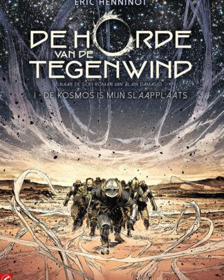 Horde van de tegenwind 1 - De kosmos is mijn slaapplaats