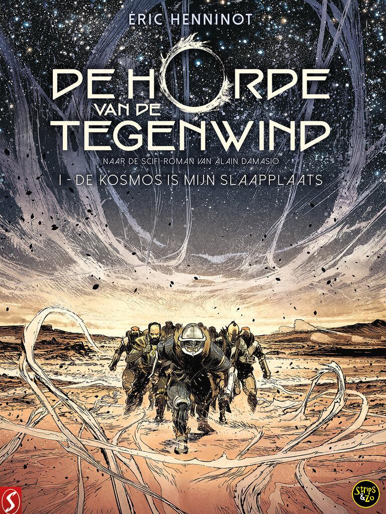 Horde van de tegenwind 1 - De kosmos is mijn slaapplaats