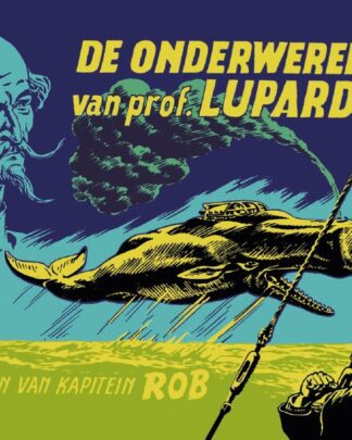 Kapitein Rob 15 - De onderwereld van prof. Lupardi