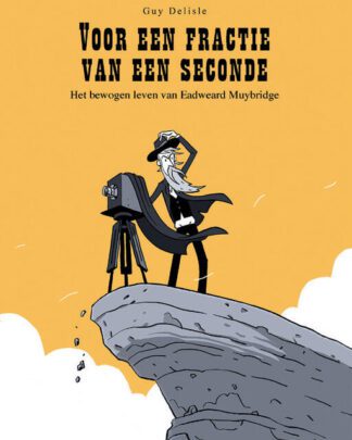 Voor een fractie van een seconde - Het bewogen leven van Eadweard Muybridge