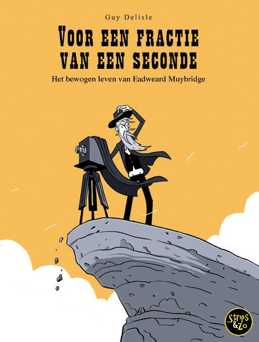 Voor een fractie van een seconde - Het bewogen leven van Eadweard Muybridge