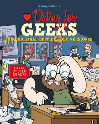 Dating for Geeks 16 - The-End_Final-Edit_Def_Def_Version2B