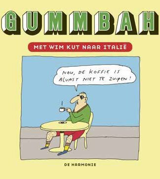 Met Wim Kut naar Italie (Gummbah)