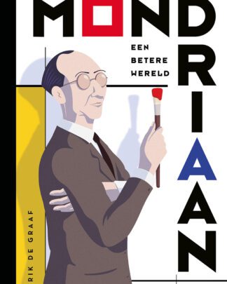 Mondriaan - Een Betere Wereld