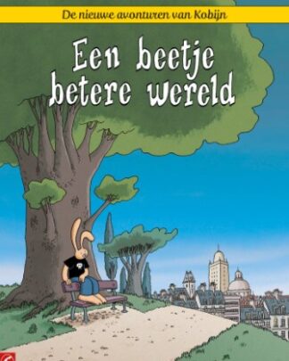De nieuwe avonturen van Kobijn 1 - Een beetje betere wereld