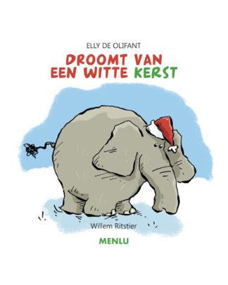 Elly de Olifant 4 - Droomt van een witte kerst