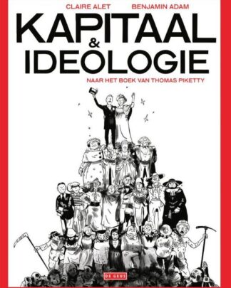 Kapitaal & ideologie. Naar het boek van Thomas Piketty