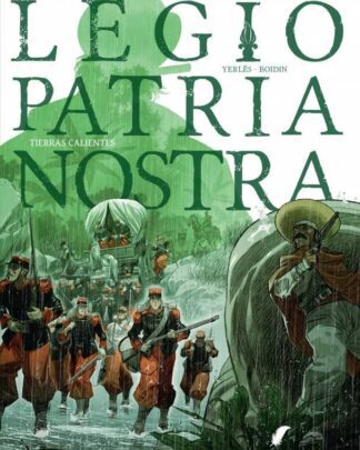 Legio Patria Nostra 3 - Tierras Calientes