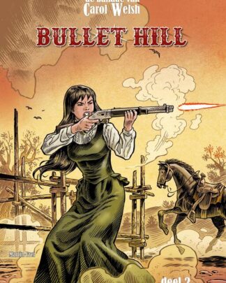 De Ballade van Carol Welsh 2 - Bullet Hill