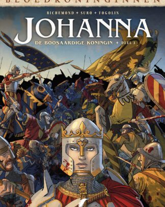 Bloedkoninginnen 36 - Johanna 3 - Johanna de boosaardige koningin