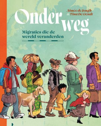 Onderweg - Migraties die de wereld veranderden